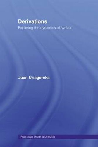 Cover image for Derivations: Exploring the Dynamics of Syntax