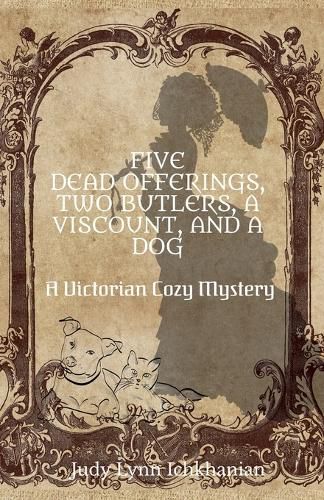 Cover image for Five Dead Offerings, Two Butlers, a Viscount, and a Dog