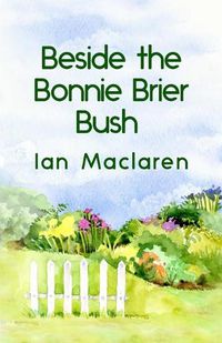 Cover image for Beside the Bonnie Brier Bush Paperback