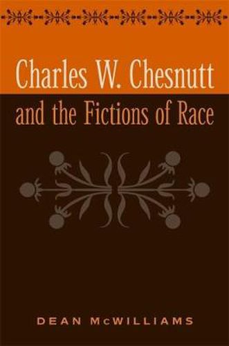 Cover image for Charles W. Chesnutt and the Fictions of Race