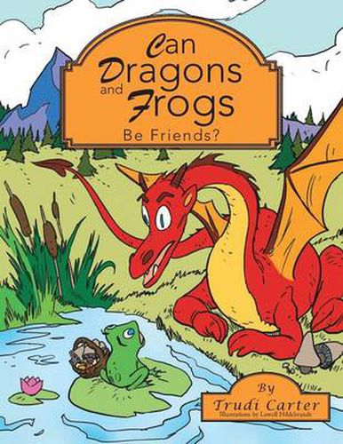 Cover image for Can Dragons and Frogs Be Friends?