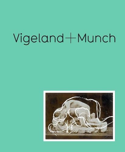 Cover image for Vigeland + Munch: Behind the Myths