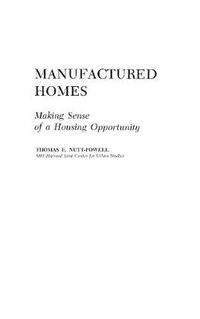 Cover image for Manufactured Homes: Making Sense of a Housing Opportunity