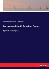 Cover image for Mexican and South American Poems: Spanish and English