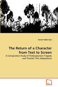 Cover image for The Return of a Character from Text to Screen