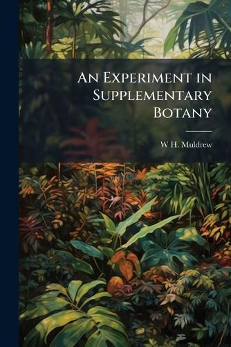 Cover image for An Experiment in Supplementary Botany
