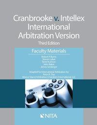 Cover image for Cranbrooke V. Intellex, International Arbitration Version: Faculty Materials