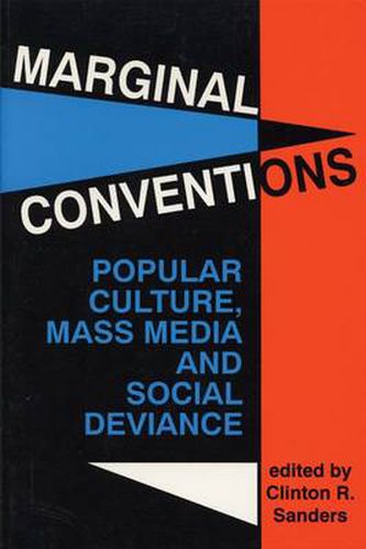 Cover image for Marginal Conventions: Popular Culture, Mass Media and Social Deviance