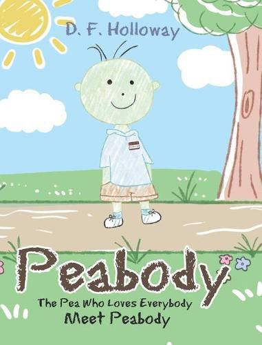 Cover image for Peabody: The Pea Who Loves Everybody: Meet Peabody