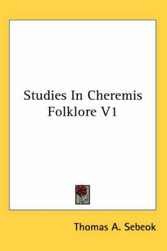 Cover image for Studies in Cheremis Folklore V1