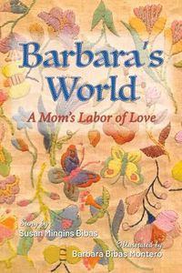 Cover image for Barbara's World: A Mom's Labor of Love