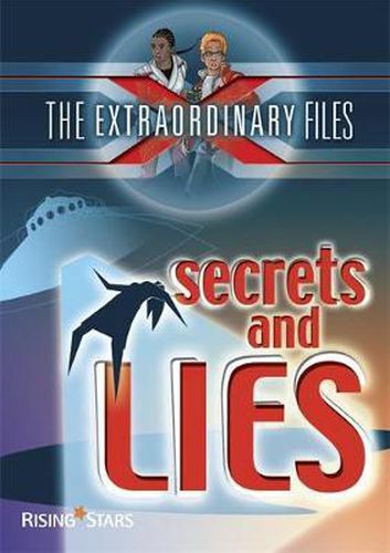 The Extraordinary Files: Secrets and Lies