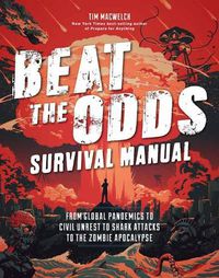 Cover image for Beat the Odds: Improve Your Chances of Surviving