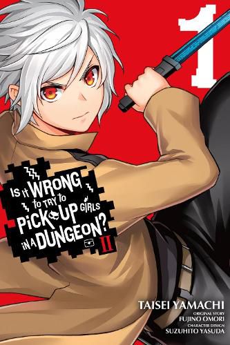 Cover image for Is It Wrong to Try to Pick Up Girls in a Dungeon? II, Vol. 1 (manga)