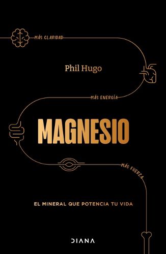 Cover image for Magnesio: El Mineral Que Potencia Tu Vida / Magnesium: The Mineral That Supercharges Your Life