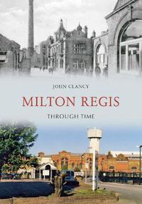 Cover image for Milton Regis Through Time