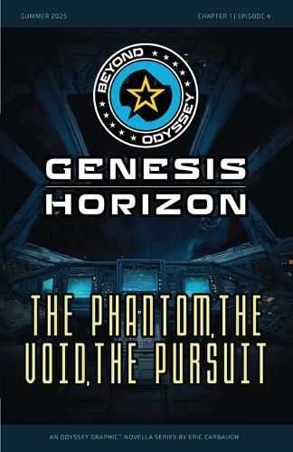 Cover image for Beyond Odyssey Genesis Horizon - The Phantom, The Void, The Pursuit - Ch1 Ep4