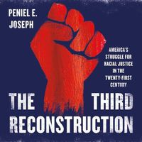 Cover image for The Third Reconstruction: America's Struggle for Racial Justice in the Twenty-First Century