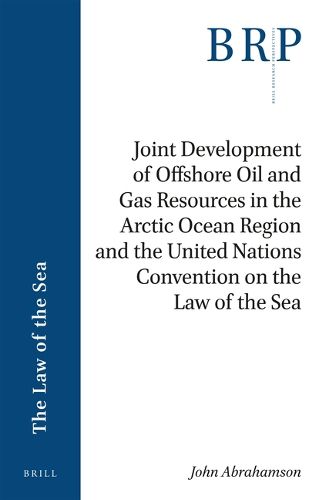 Cover image for Joint Development of Offshore Oil and Gas Resources in the Arctic Ocean Region and the United Nations Convention on the Law of the Sea