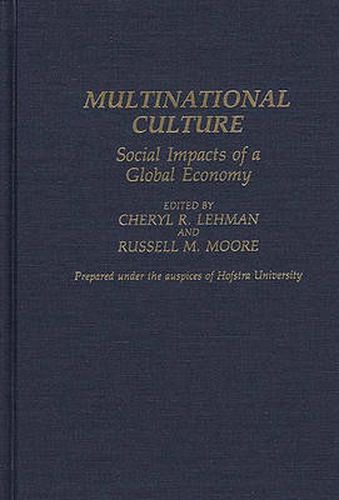 Cover image for Multinational Culture: Social Impacts of a Global Economy