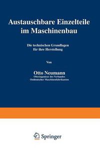 Cover image for Austauschbare Einzelteile Im Maschinenbau: Die Technischen Grundlagen Fur Ihre Herstellung