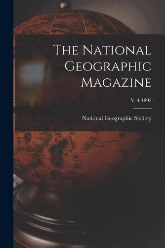 The National Geographic Magazine; v. 4 1892