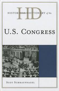 Cover image for Historical Dictionary of the U.S. Congress