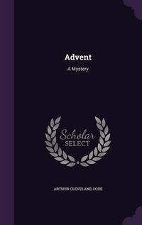 Cover image for Advent: A Mystery