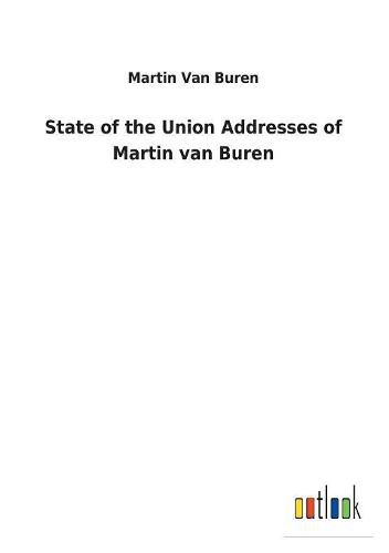 State of the Union Addresses of Martin van Buren