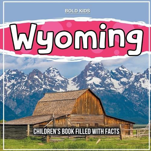 Cover image for Wyoming: Children's Book Filled With Facts