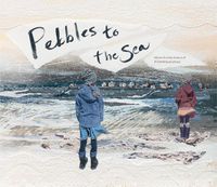 Cover image for Pebbles to the Sea