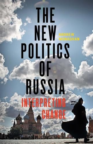 Cover image for The New Politics of Russia: Interpreting Change