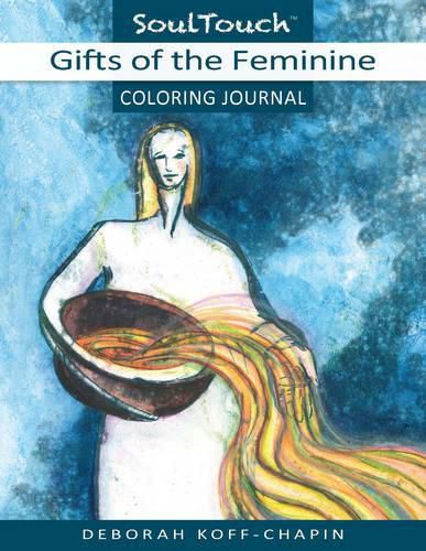 Cover image for Gifts of the Feminine Coloring Journal: Soul Touch Coloring Journal