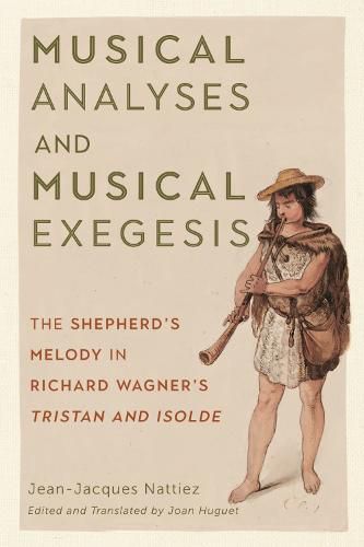 Musical Analyses and Musical Exegesis: The Shepherd's Melody in Richard Wagner's Tristan and Isolde