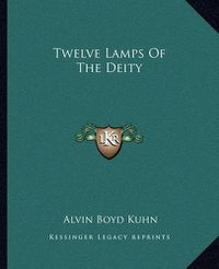 Cover image for Twelve Lamps of the Deity