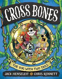 Cover image for Cross Bones: The Dog With Two Tails