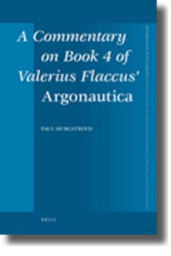 A Commentary on Book 4 of Valerius Flaccus' Argonautica