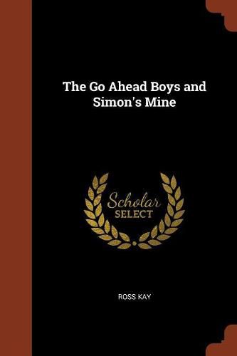 The Go Ahead Boys and Simon's Mine