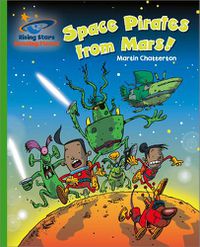 Cover image for Reading Planet - Space Pirates from Mars! - Green: Galaxy