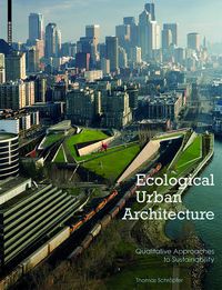 Cover image for Ecological Urban Architecture: Qualitative Approaches to Sustainability