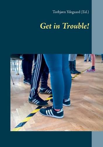 Cover image for Get in Trouble!