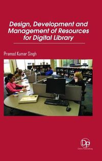 Cover image for Design, Development and Management of Resources for Digital Library