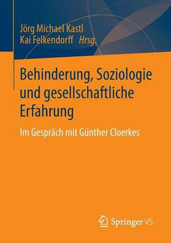 Cover image for Behinderung, Soziologie Und Gesellschaftliche Erfahrung: Im Gesprach Mit Gunther Cloerkes