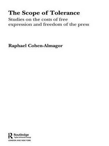 Cover image for The Scope of Tolerance: Studies on the Costs of Free Expression and Freedom of the Press