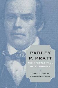 Cover image for Parley P. Pratt: The Apostle Paul of Mormonism