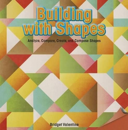 Cover image for Building with Shapes: Analyze, Compare, Create, and Compose Shapes