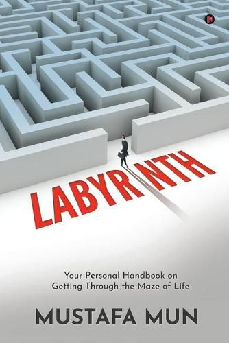 Cover image for Labyrinth: Your Personal Handbook on Getting Through the Maze of Life