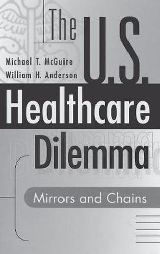 The US Healthcare Dilemma: Mirrors and Chains