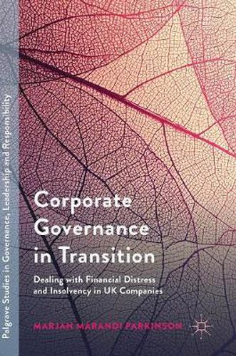 Corporate Governance in Transition: Dealing with Financial Distress and Insolvency in UK Companies