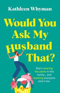 Cover image for Would You Ask My Husband That?